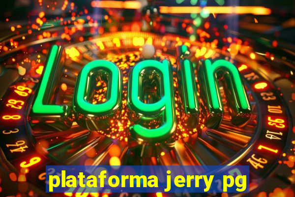 plataforma jerry pg